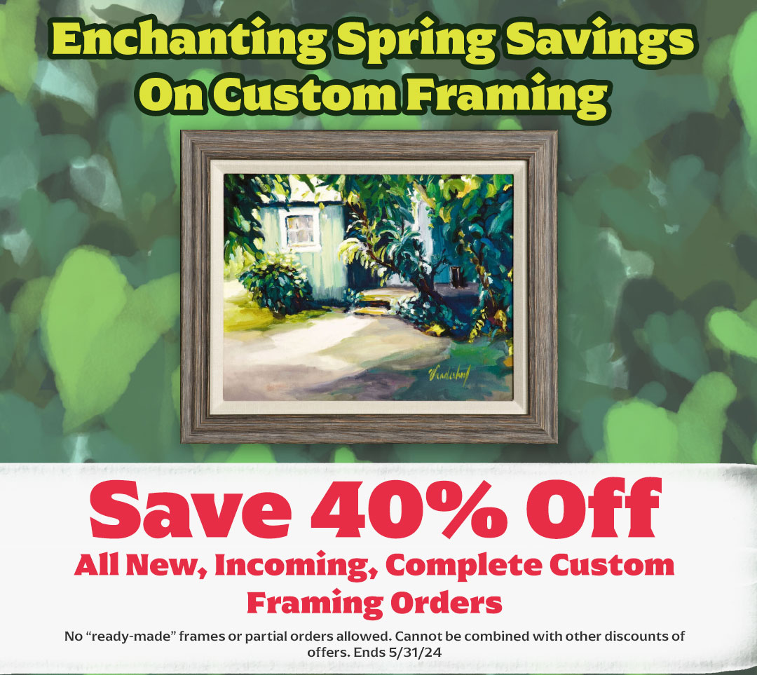 Spring Custom Framing Sale